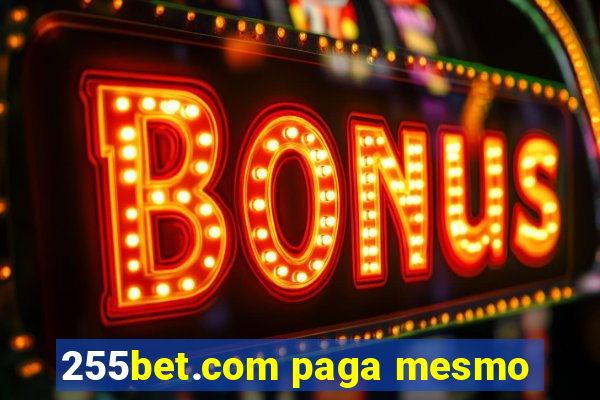 255bet.com paga mesmo